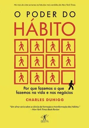 RESUMO DO LIVRO O PODER DO HÁBITO, CHARLES DUHIGG