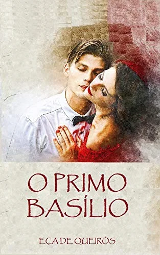 RESUMO DO LIVRO O PRIMO BASÍLIO, DE EÇA DE QUEIRÓS